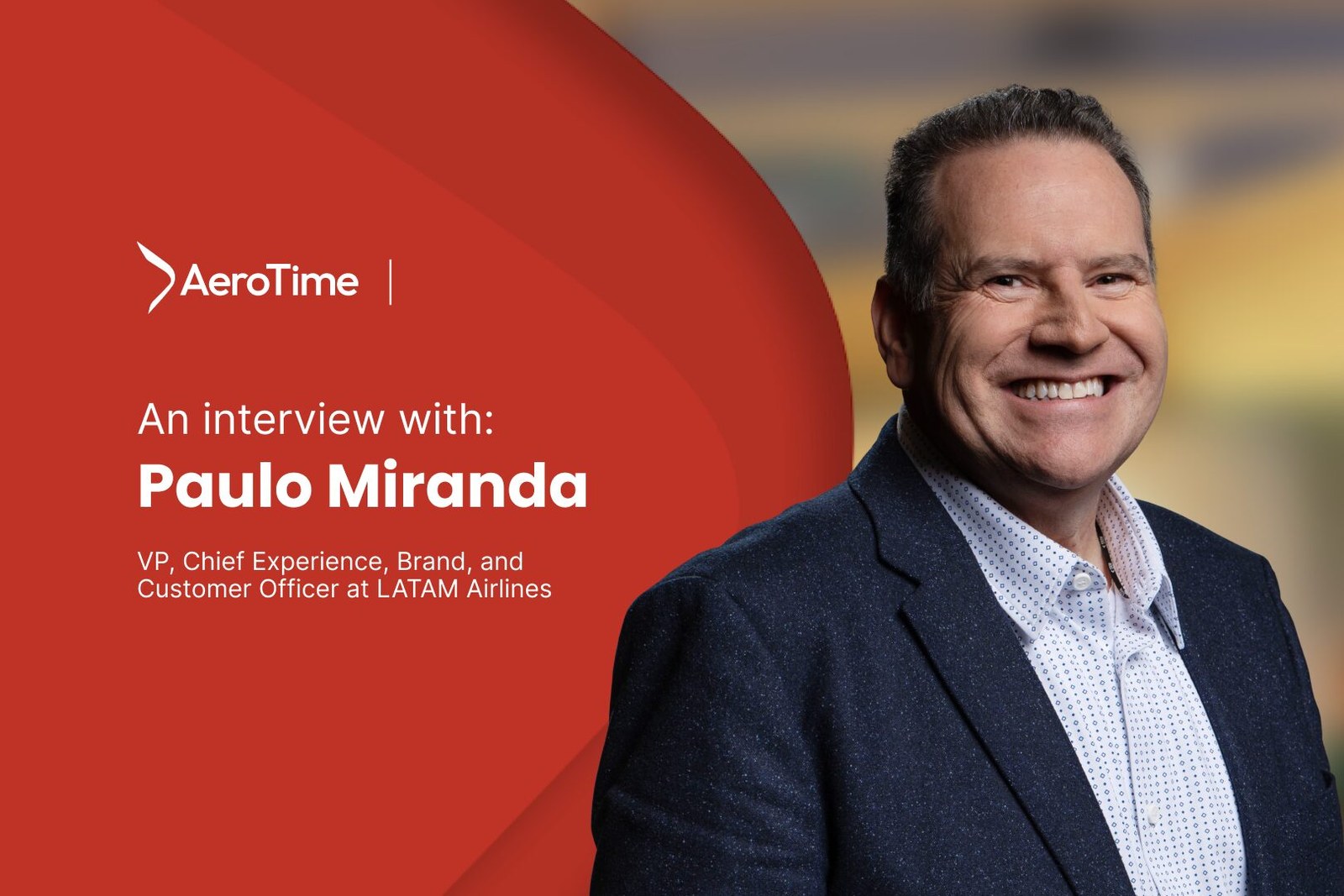 LATAM’s Chief Experience Officer discusses new cabins, lounges and A321XLRs