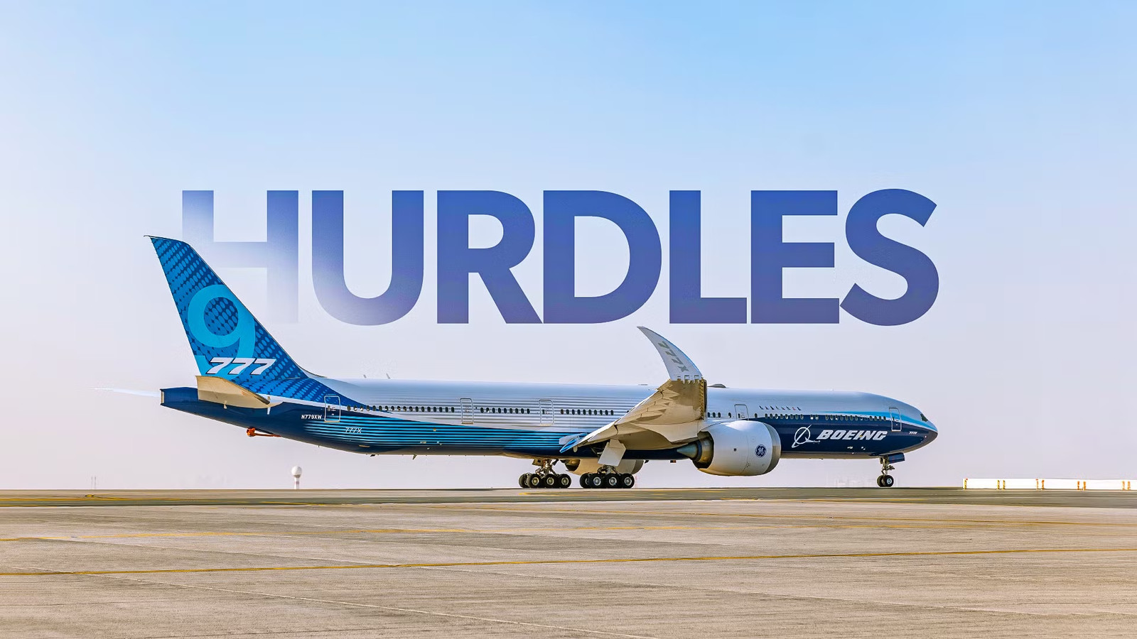 5 Hurdles Standing Between The Boeing 777X & Its 1st Delivery