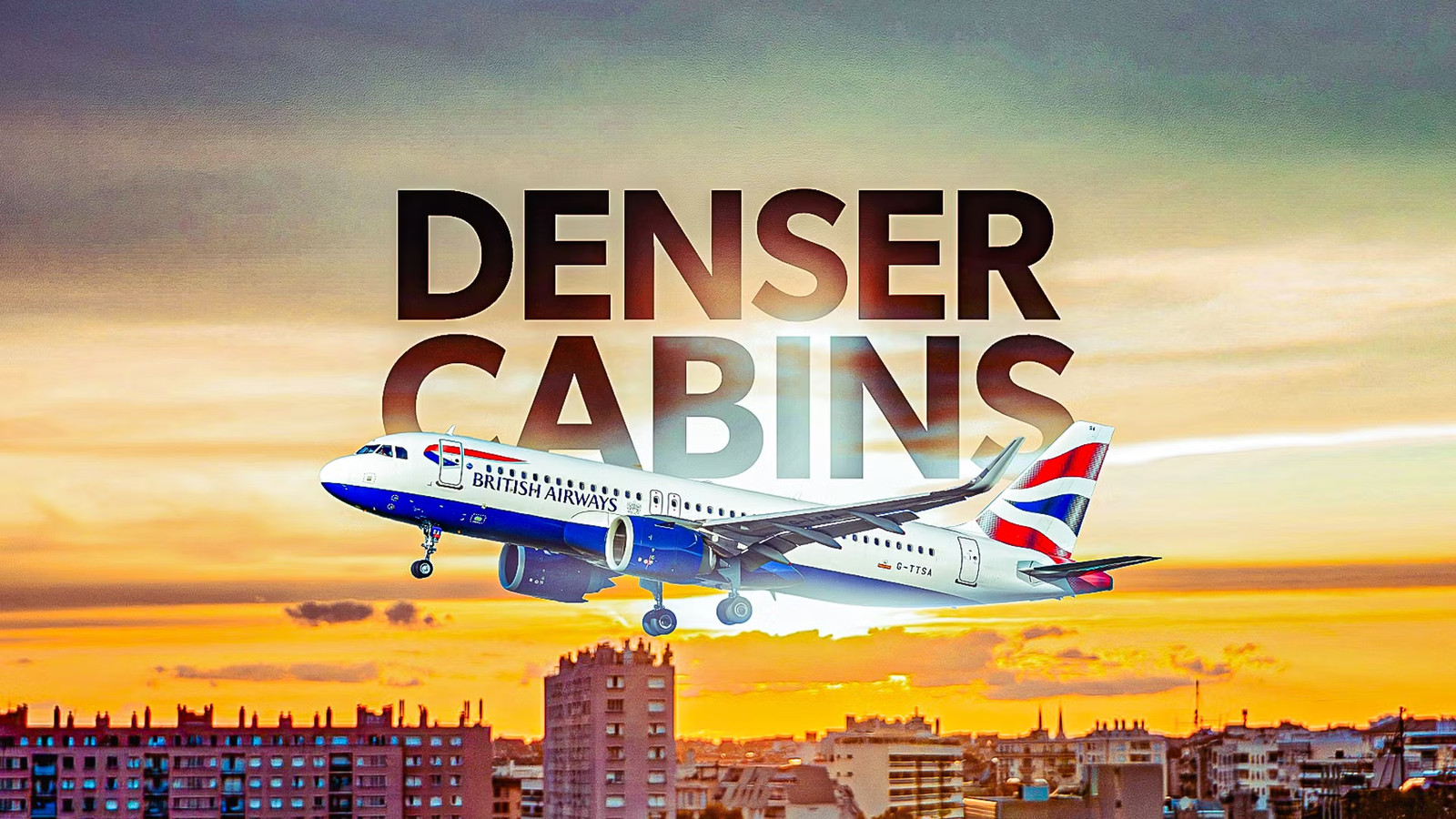 How British Airways Is Keeping Its Airbus A320s Competitive With Denser Short-Haul Cabins
